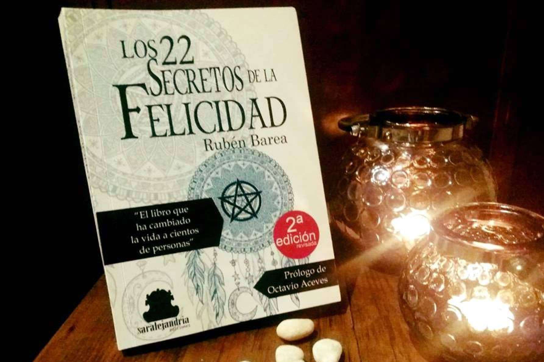 Los 22 secretos de la felicidad, la nueva obra de Rubén Barea